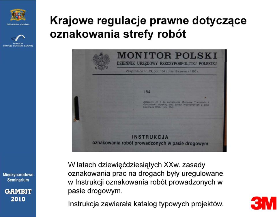 zasady oznakowania prac na drogach były uregulowane w