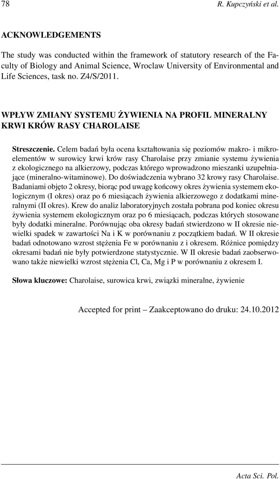 Z4/S/2011. WPŁYW ZMIANY SYSTEMU ŻYWIENIA NA PROFIL MINERALNY KRWI KRÓW RASY CHAROLAISE Streszczenie.