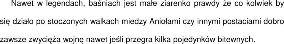 miedzy Aniołami czy innymi postaciami dobro zawsze