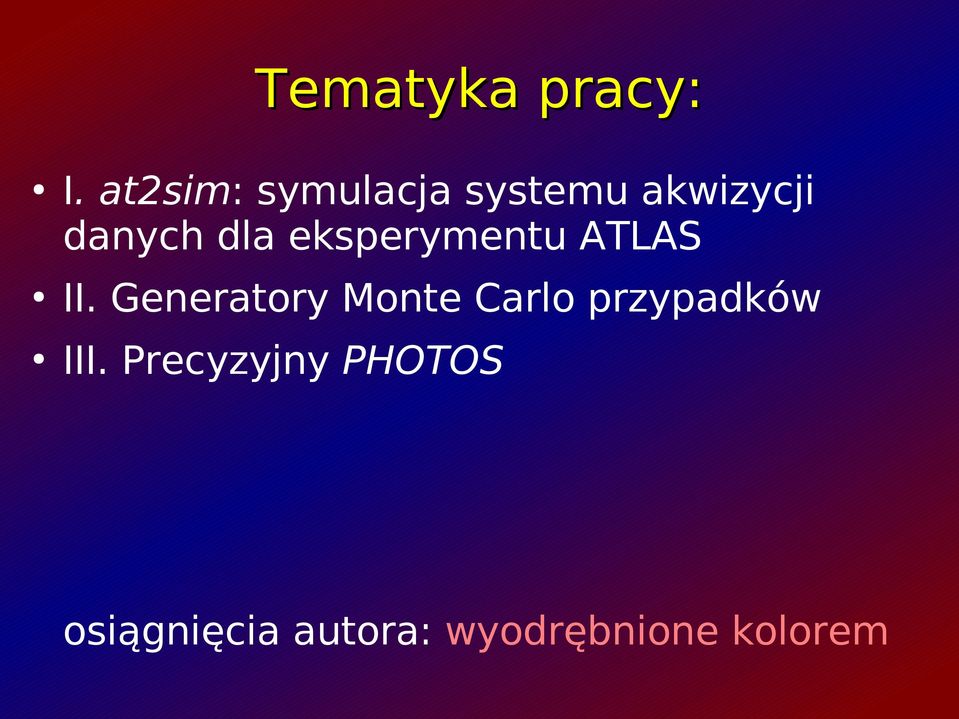 eksperymentu ATLAS II.