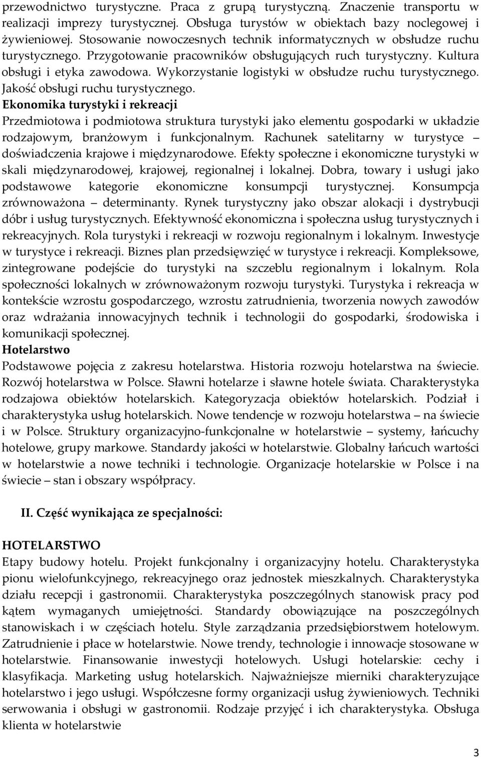 Wykorzystanie logistyki w obsłudze ruchu turystycznego. Jakość obsługi ruchu turystycznego.