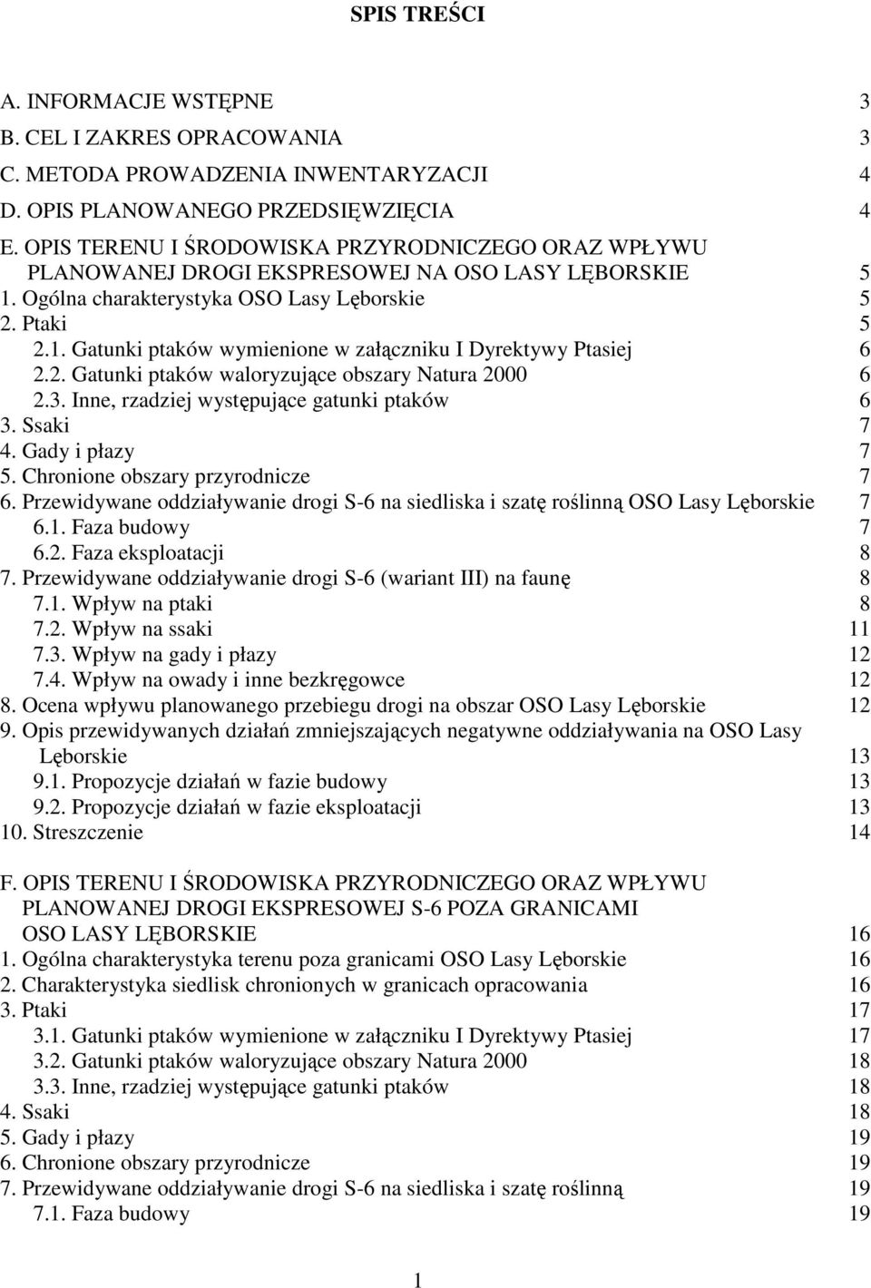 2. Gatunki ptaków waloryzujące obszary Natura 2000 6 2.3. Inne, rzadziej występujące gatunki ptaków 6 3. Ssaki 7 4. Gady i płazy 7 5. Chronione obszary przyrodnicze 7 6.