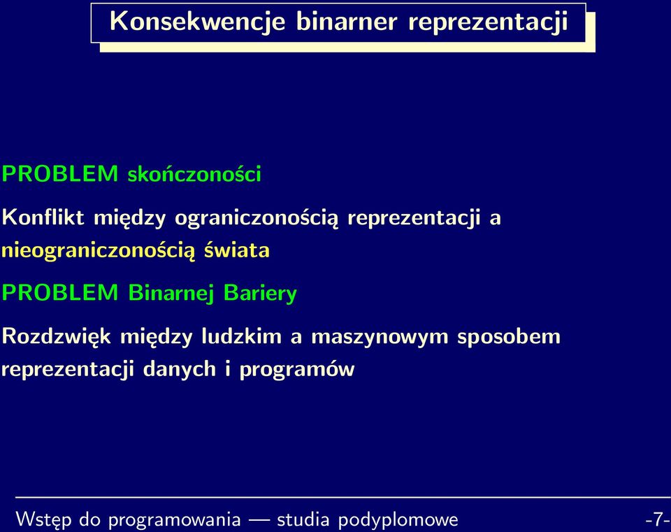 PROBLEM Binarnej Bariery Rozdzwięk między ludzkim a maszynowym