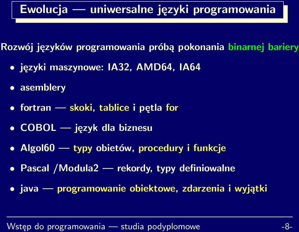 język dla biznesu Algol60 typy obietów, procedury i funkcje Pascal /Modula2 rekordy, typy