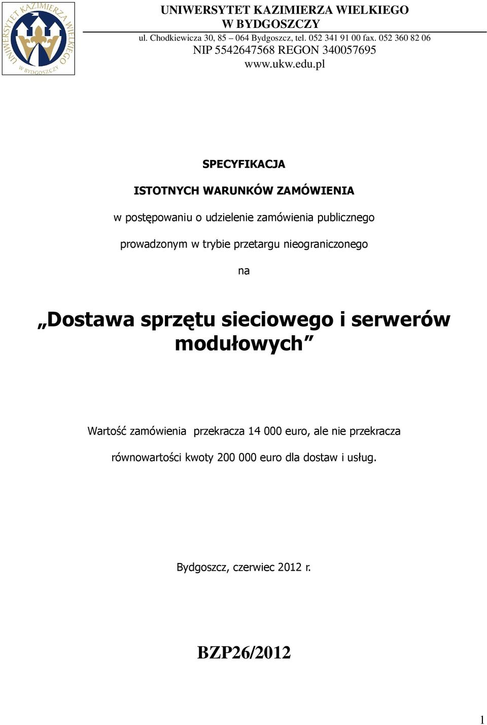 pl SPECYFIKACJA ISTOTNYCH WARUNKÓW ZAMÓWIENIA w postępowaniu o udzielenie zamówienia publicznego prowadzonym w trybie przetargu