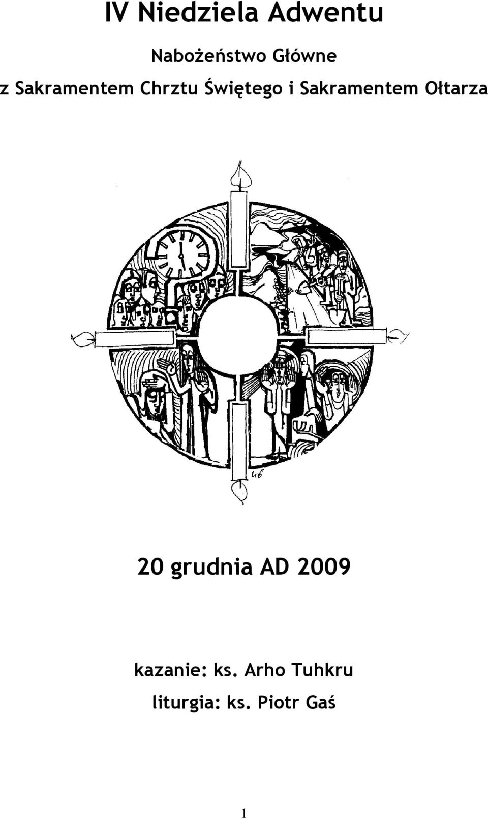 Sakramentem Ołtarza 20 grudnia AD 2009