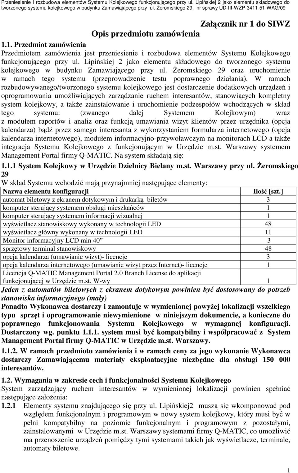 śeromskiego 29 oraz uruchomienie w ramach tego systemu (przeprowadzenie testu poprawnego działania).