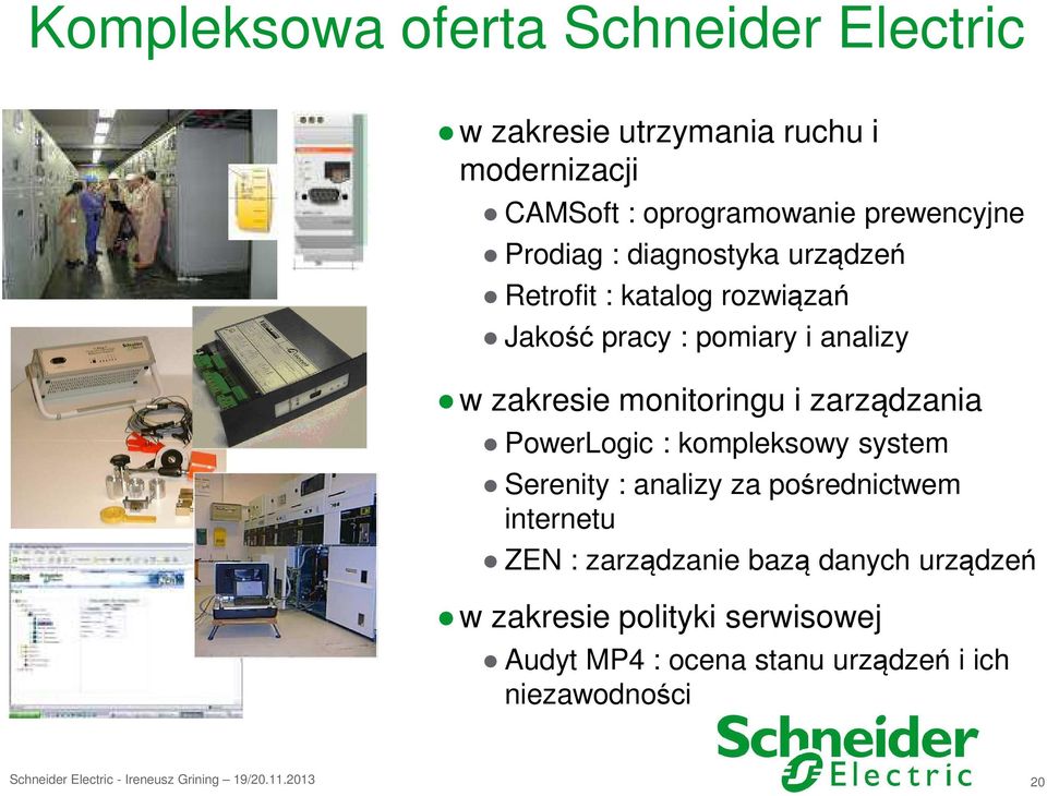 zakresie monitoringu i zarządzania PowerLogic : kompleksowy system Serenity : analizy za pośrednictwem internetu