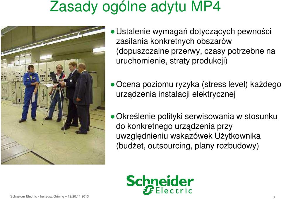 (stress level) każdego urządzenia instalacji elektrycznej Określenie polityki serwisowania w