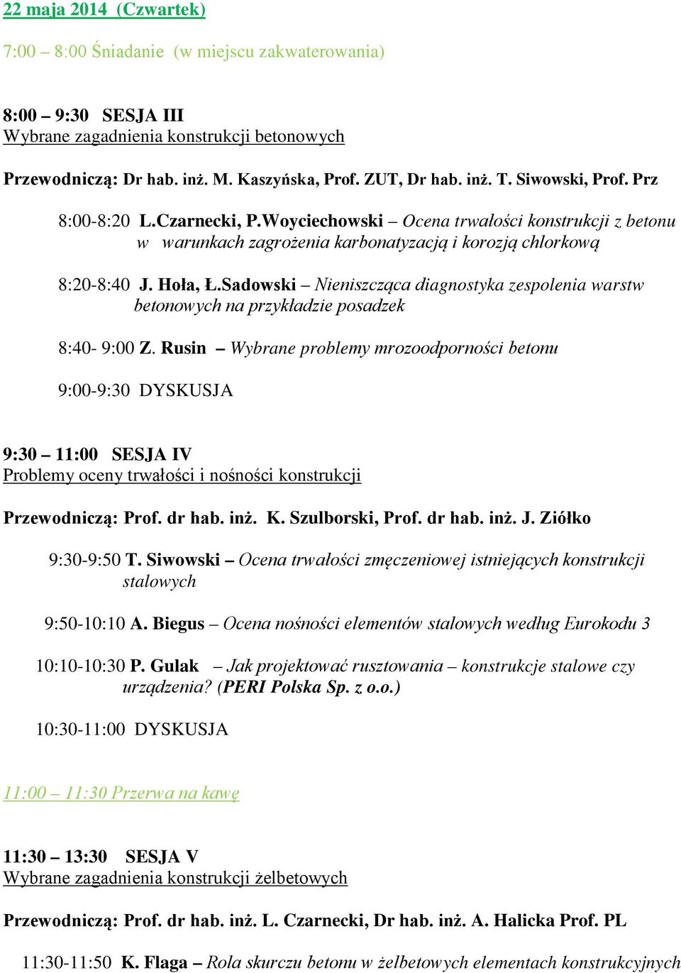 Sadowski Nieniszcząca diagnostyka zespolenia warstw betonowych na przykładzie posadzek 8:40-9:00 Z.