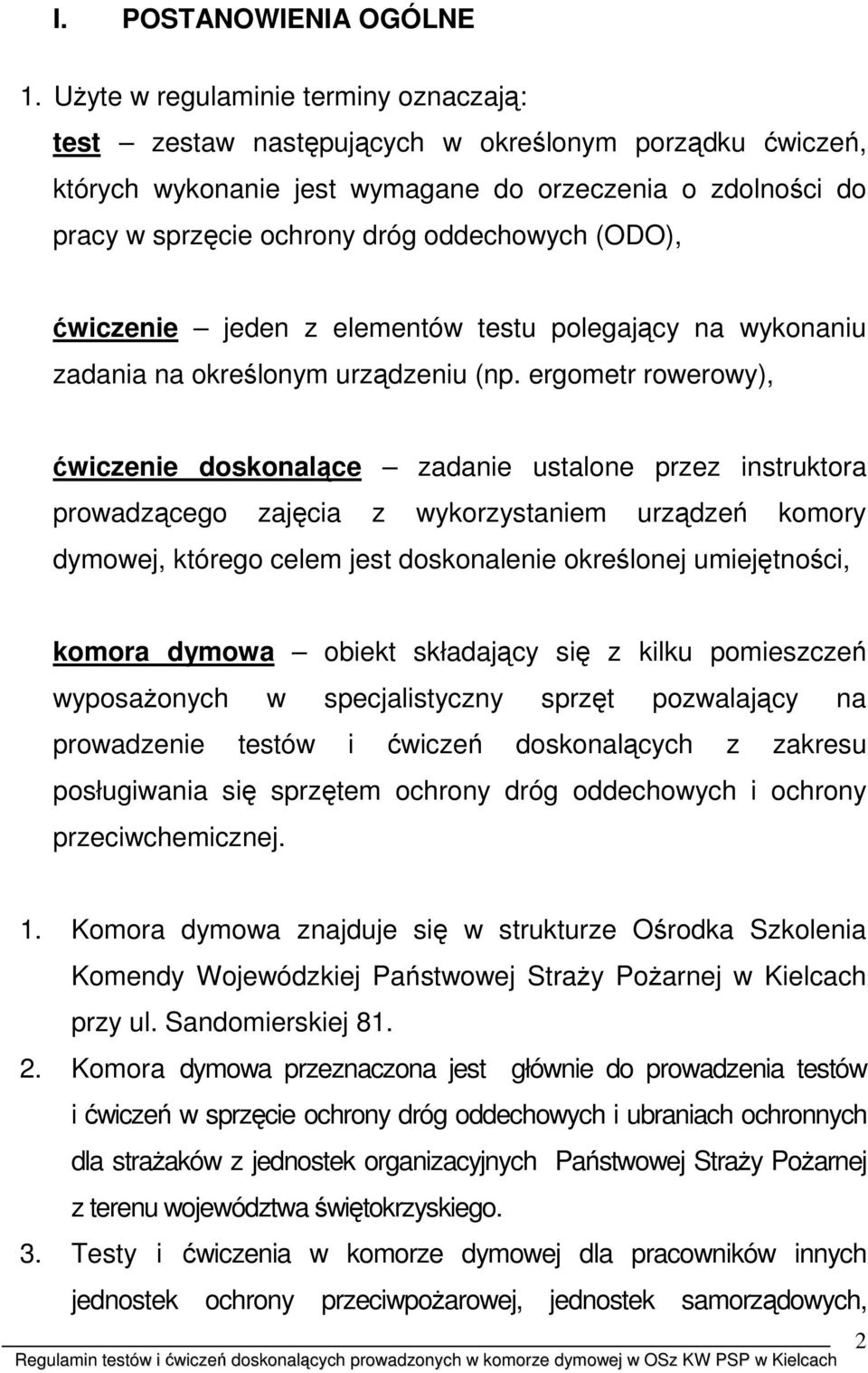 (ODO), ćwiczenie jeden z elementów testu polegający na wykonaniu zadania na określonym urządzeniu (np.