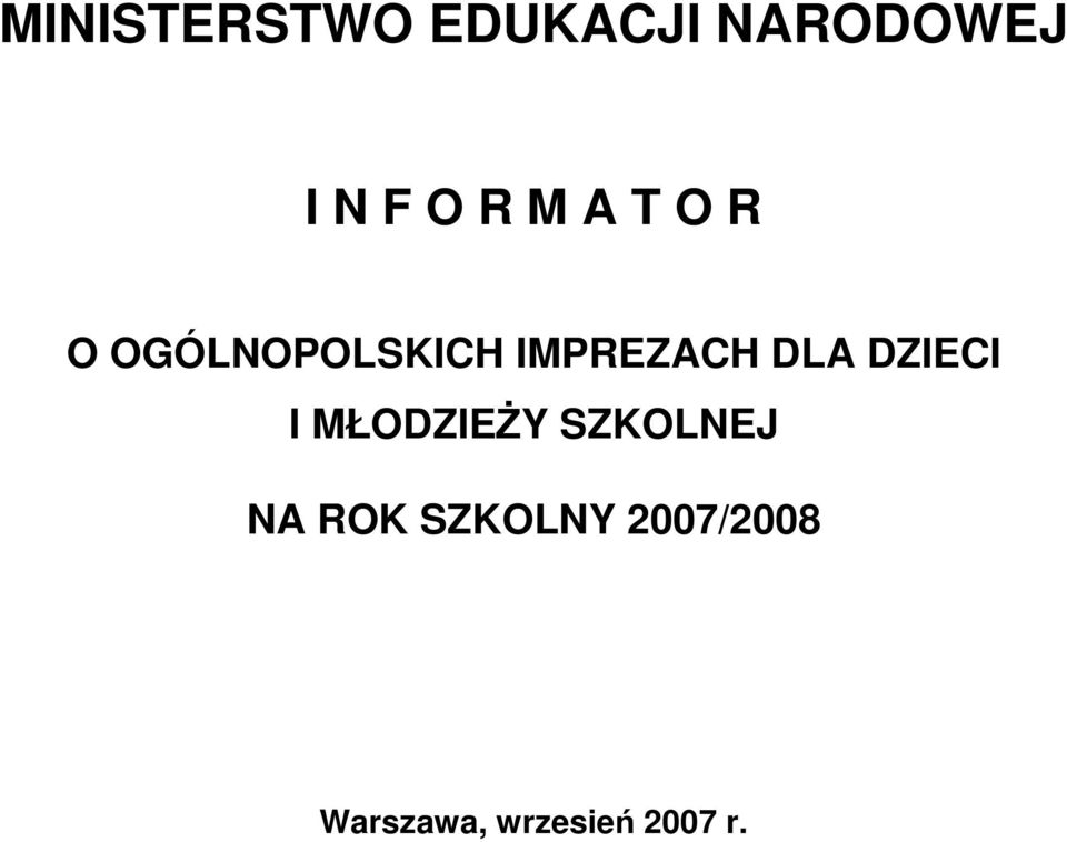 DLA DZIECI I MŁODZIEśY SZKOLNEJ NA ROK