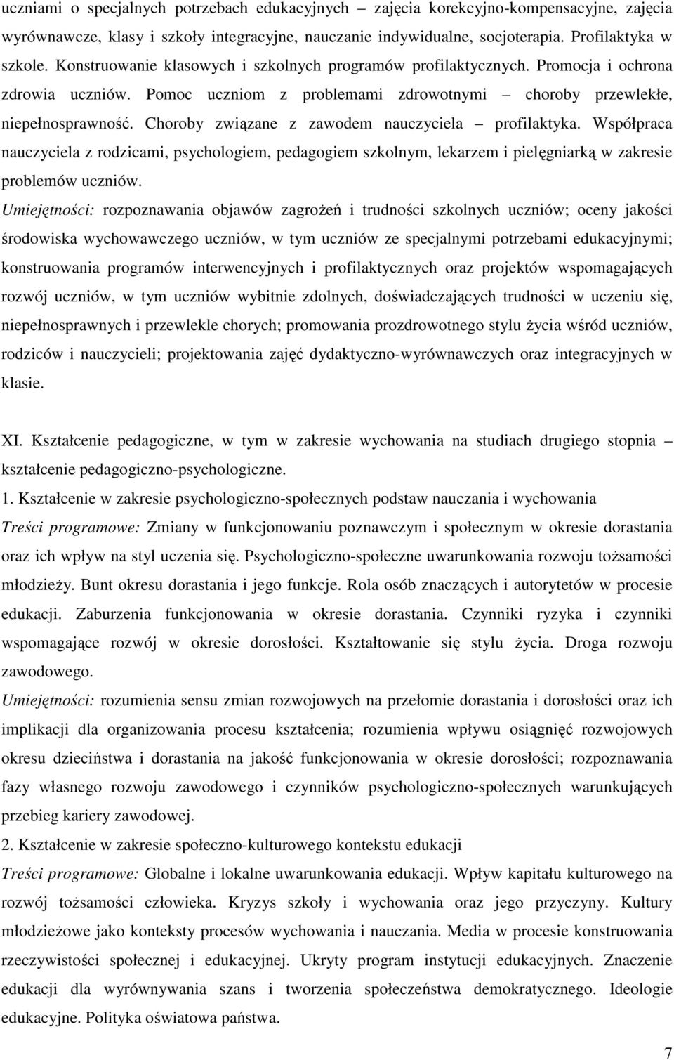 Choroby związane z zawodem nauczyciela profilaktyka. Współpraca nauczyciela z rodzicami, psychologiem, pedagogiem szkolnym, lekarzem i pielęgniarką w zakresie problemów uczniów.