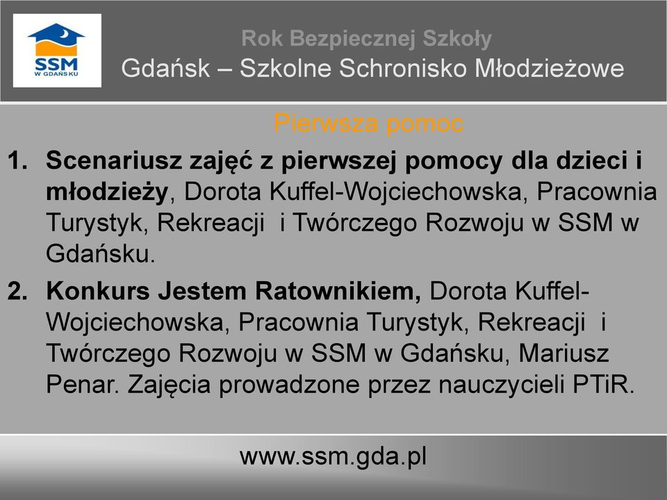 Pracownia Turystyk, Rekreacji i Twórczego Rozwoju w SSM w Gdańsku. 2.