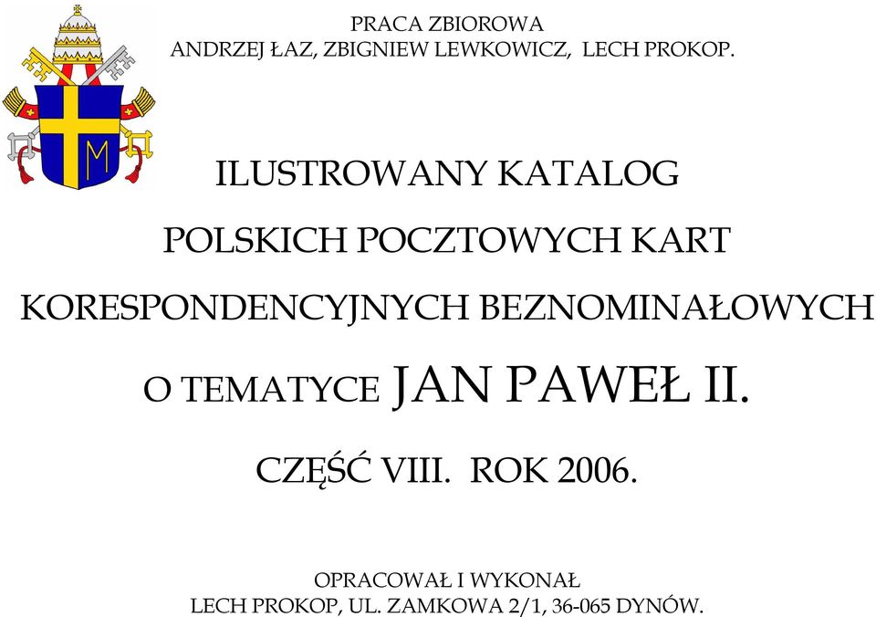 KORESPONDENCYJNYCH BEZNOMINAŁOWYCH O TEMATYCE JAN PAWEŁ II.