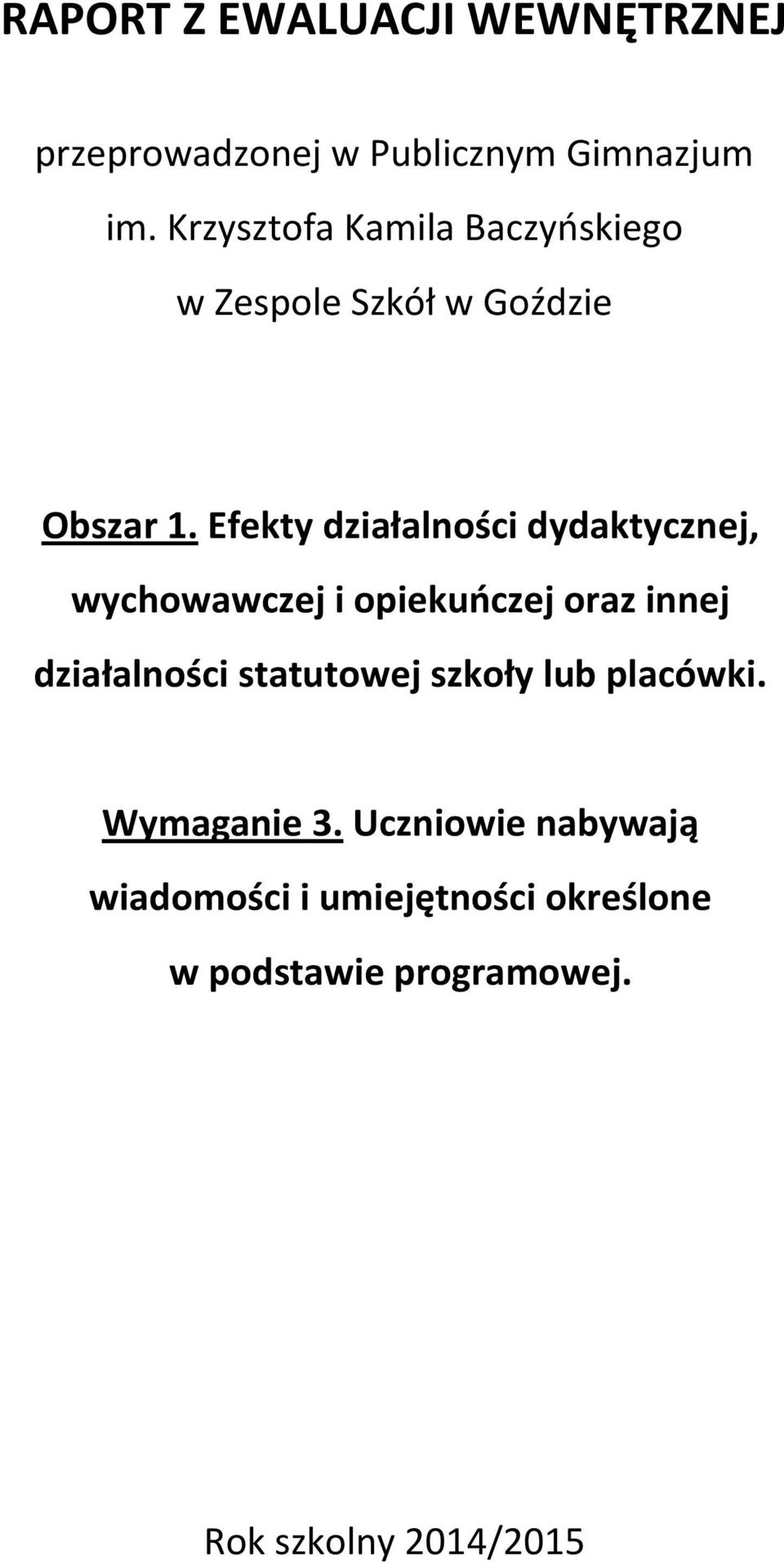 Efekty działalności dydaktycznej, wychowawczej i opiekuńczej oraz innej działalności