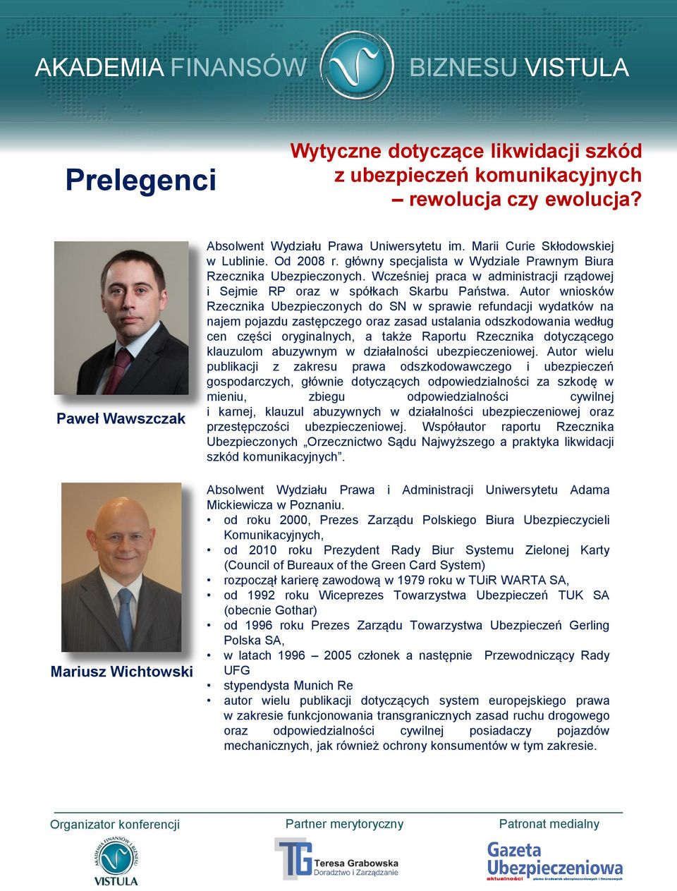 Autor wniosków Rzecznika Ubezpieczonych do SN w sprawie refundacji wydatków na najem pojazdu zastępczego oraz zasad ustalania odszkodowania według cen części oryginalnych, a także Raportu Rzecznika