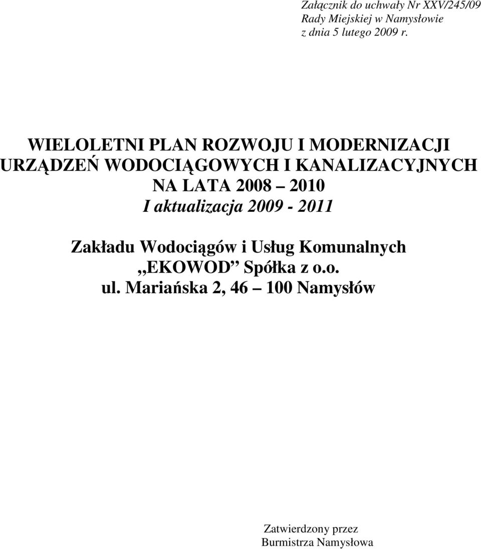 LATA 2008 2010 I aktualizacja 2009-2011 Zakładu Wodociągów i Usług Komunalnych EKOWOD