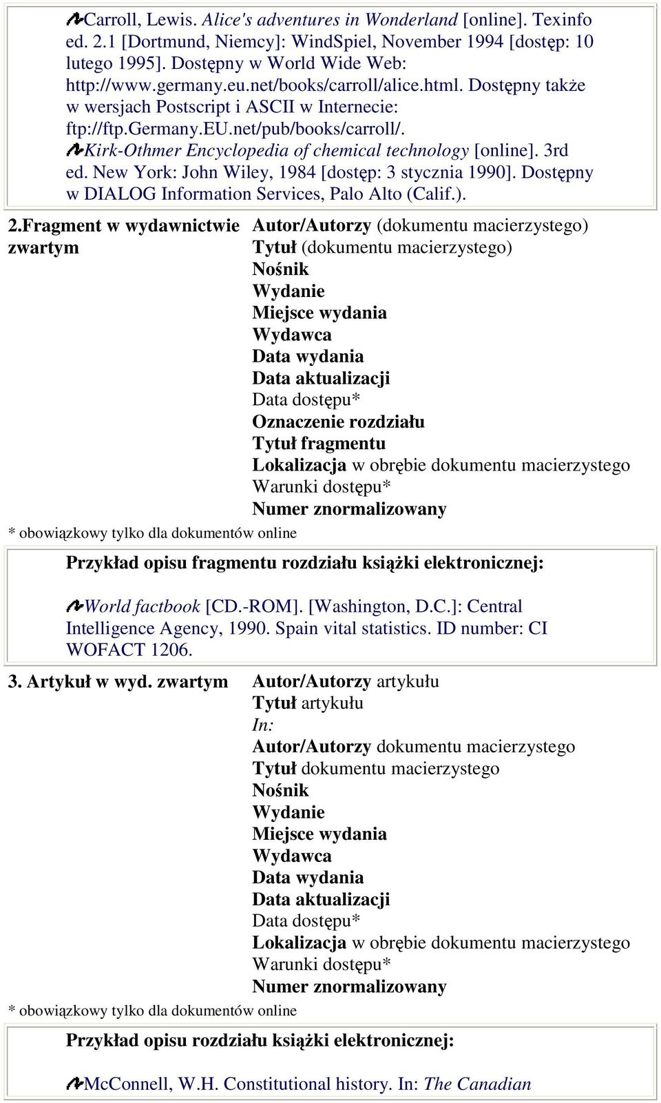 New York: John Wiley, 1984 [dostęp: 3 stycznia 1990]. Dostępny w DIALOG Information Services, Palo Alto (Calif.). 2.