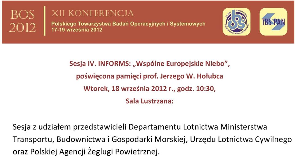 10:30, Sala Lustrzana: Sesja z udziałem przedstawicieli Departamentu Lotnictwa