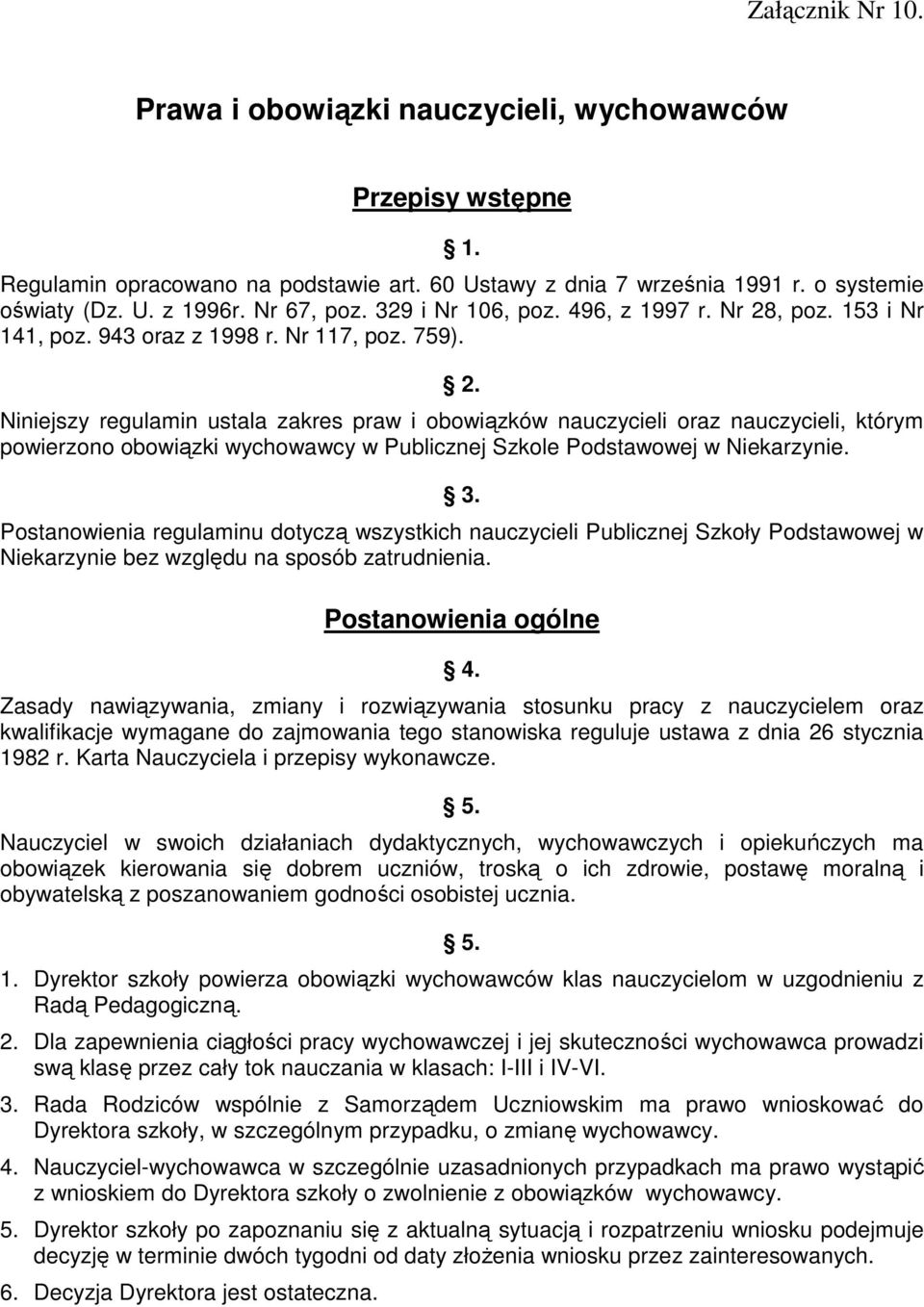 , poz. 153 i Nr 141, poz. 943 oraz z 1998 r. Nr 117, poz. 759). 2.