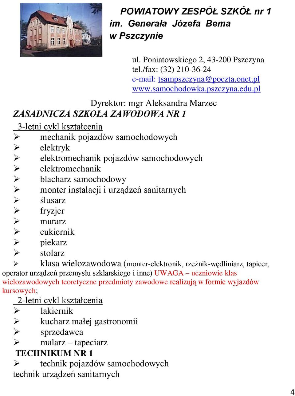 samochodowy monter instalacji i urządzeń sanitarnych ślusarz fryzjer murarz cukiernik piekarz stolarz klasa wielozawodowa (monter-elektronik, rzeźnik-wędliniarz, tapicer, operator urządzeń przemysłu