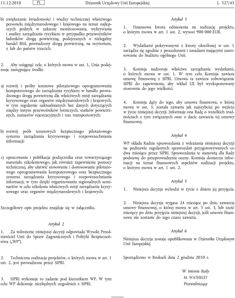 monitorowania, wykrywania i analizy zarządzania ryzykiem w przypadku przewoźników ładunków drogą powietrzną, podejrzanych o nielegalny handel BSiL prowadzony drogą powietrzną, na terytorium, z lub do