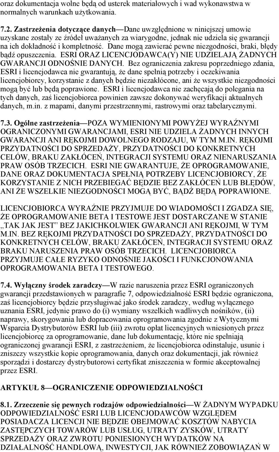 Dane mogą zawierać pewne niezgodności, braki, błędy bądź opuszczenia. ESRI ORAZ LICENCJODAWCA(Y) NIE UDZIELAJĄ ŻADNYCH GWARANCJI ODNOŚNIE DANYCH.