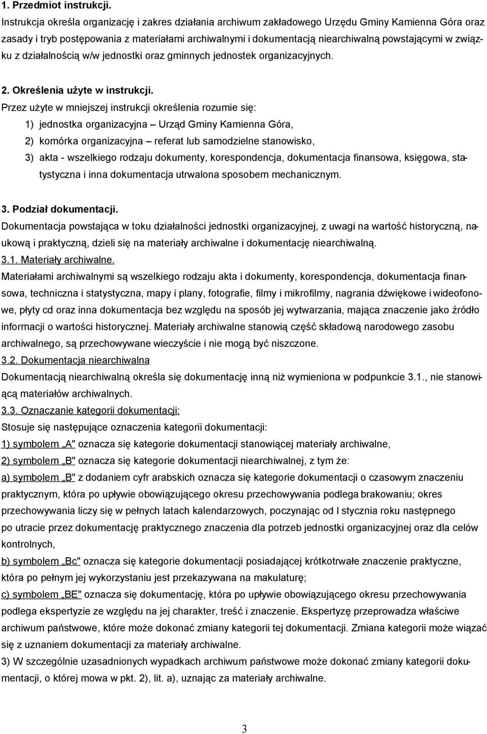 w związku z działalnością w/w jednostki oraz gminnych jednostek organizacyjnych. 2. Określenia użyte w instrukcji.