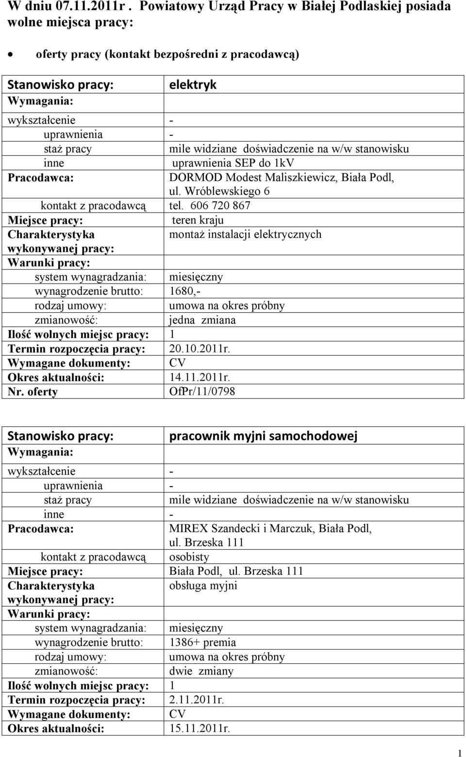 Biała Podl, ul. Wróblewskiego 6 kontakt z pracodawcą tel.