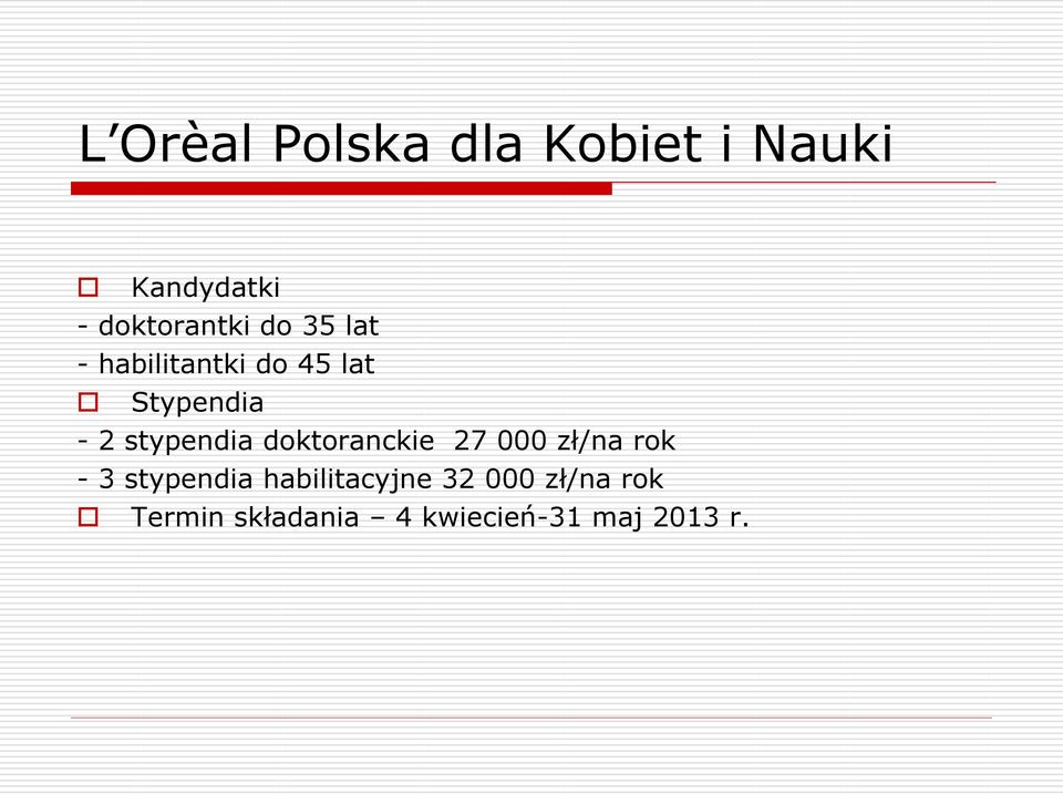 doktoranckie 27 000 zł/na rok - 3 stypendia habilitacyjne