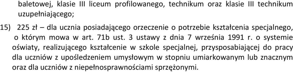 realizującego kształcenie w szkole specjalnej, przysposabiającej do pracy dla uczniów z