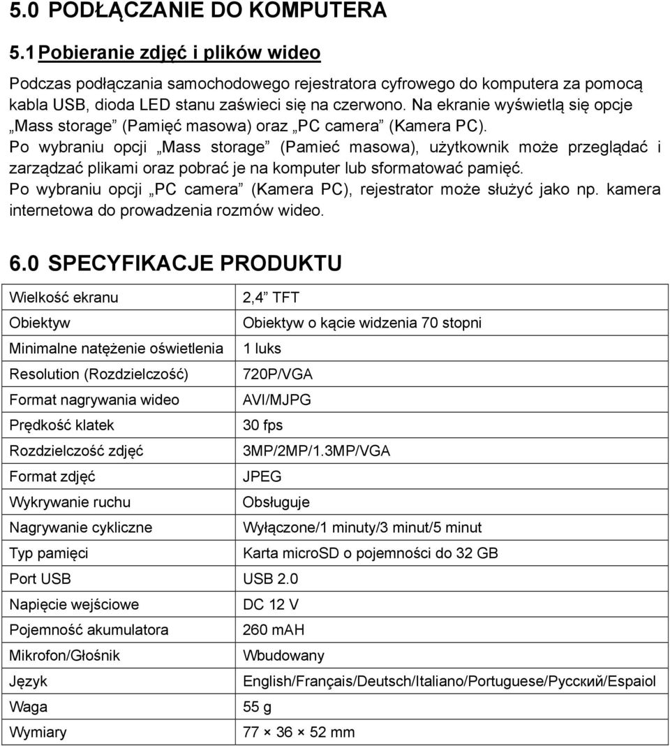 Po wybraniu opcji Mass storage (Pamieć masowa), użytkownik może przeglądać i zarządzać plikami oraz pobrać je na komputer lub sformatować pamięć.