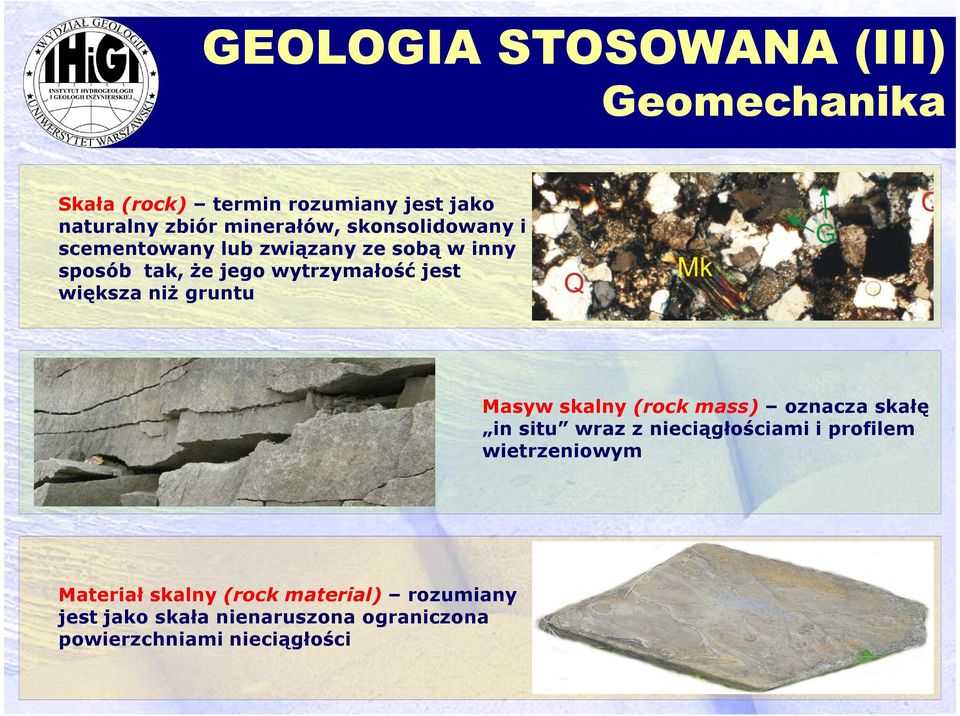 skalny (rock mass) oznacza skałę in situ wraz z nieciągłościami i profilem wietrzeniowym