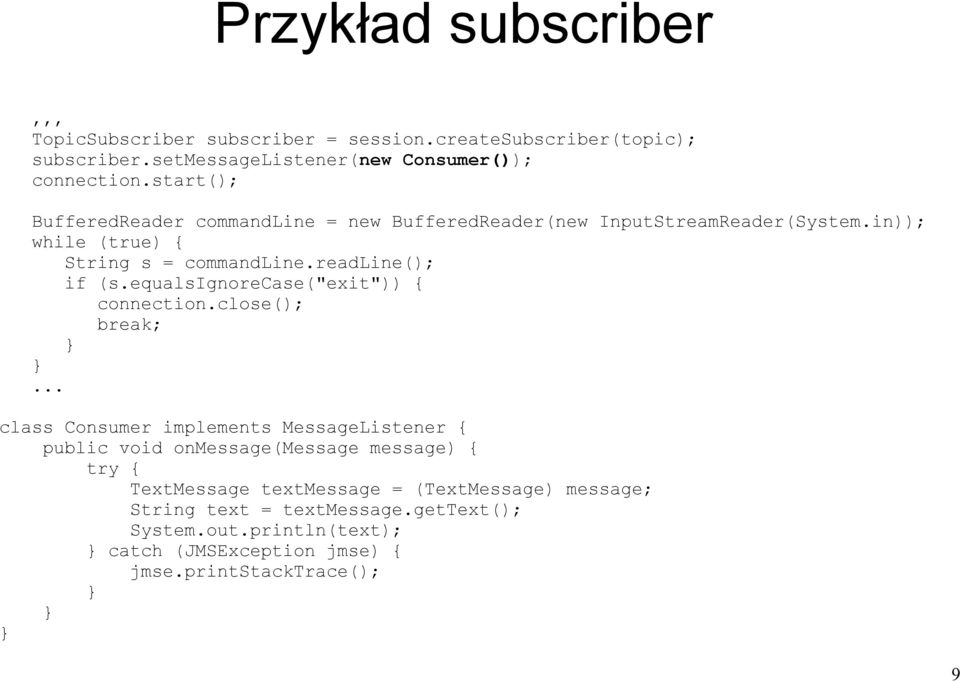 equalsignorecase("exit")) { connection.close(); break;.