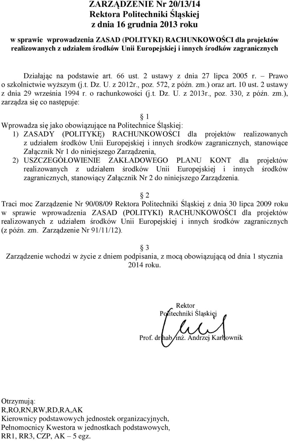 10 ust. 2 ustawy z dnia 29 września 1994 r. o rachunkowości (j.t. Dz. U. z 2013r., poz. 330, z późn. zm.