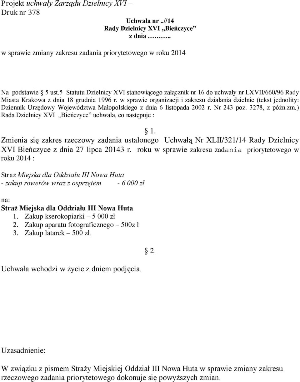 w sprawie organizacji i zakresu działania dzielnic (tekst jednolity: Dziennik Urzędowy Województwa Małopolskiego z dnia 6 listopada 2002 r. Nr 243 poz. 3278, z późn.zm.