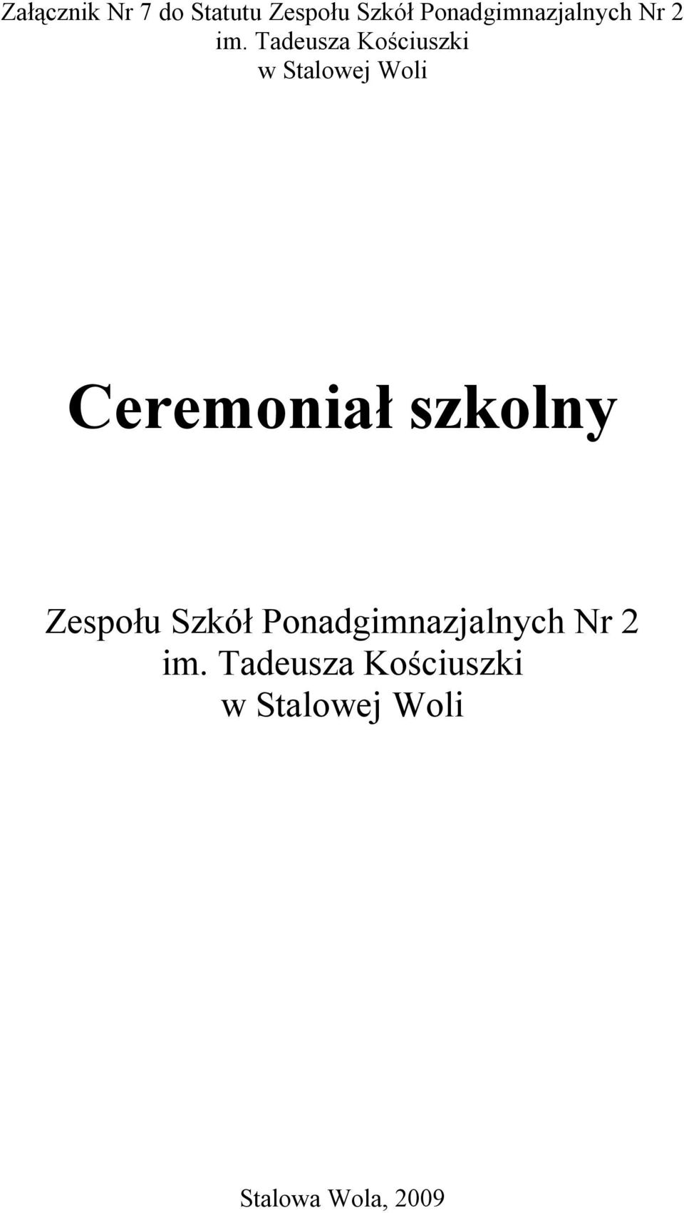 Tadeusza Kościuszki w Stalowej Woli Ceremoniał szkolny