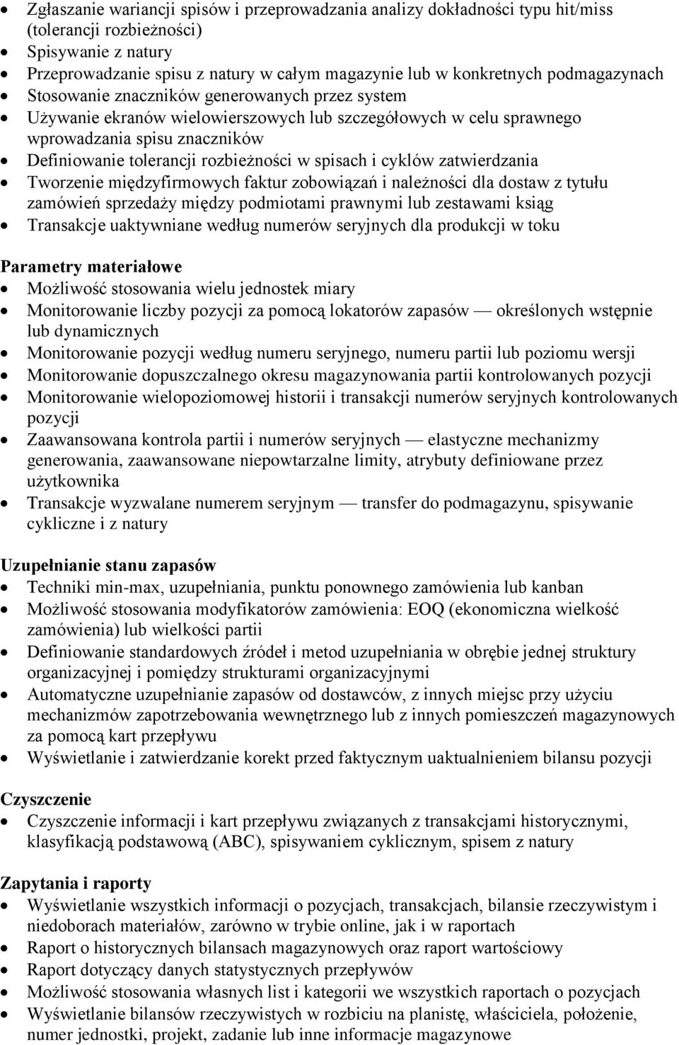 spisach i cyklów zatwierdzania Tworzenie międzyfirmowych faktur zobowiązań i należności dla dostaw z tytułu zamówień sprzedaży między podmiotami prawnymi lub zestawami ksiąg Transakcje uaktywniane