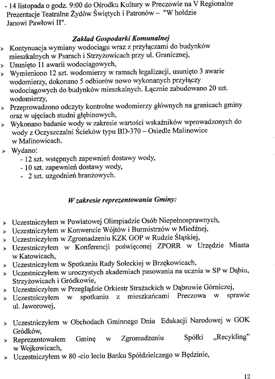 Granicznej, > Usunieto 11 awarii wodoci^gowych, > Wymieniono 12 szt.