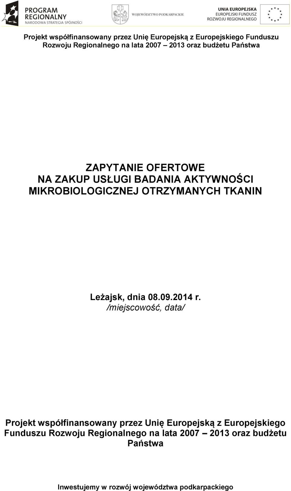 /miejscowość, data/ Projekt współfinansowany przez Unię Europejską