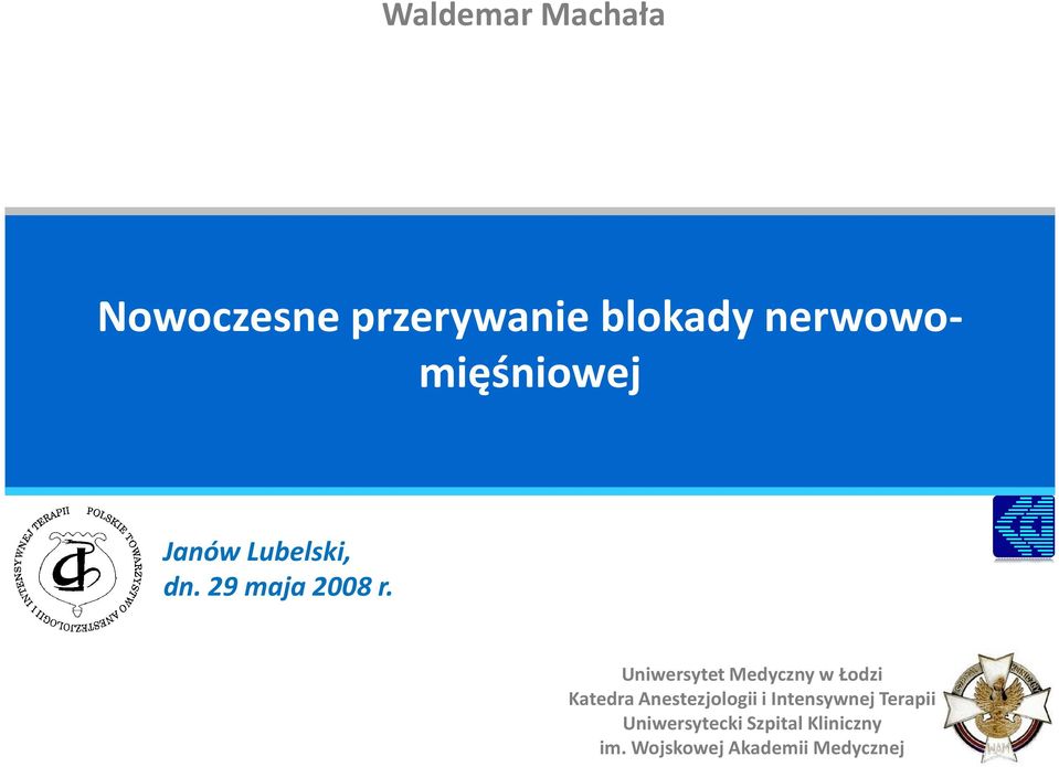 Uniwersytet Medyczny w Łodzi Katedra Anestezjologii i