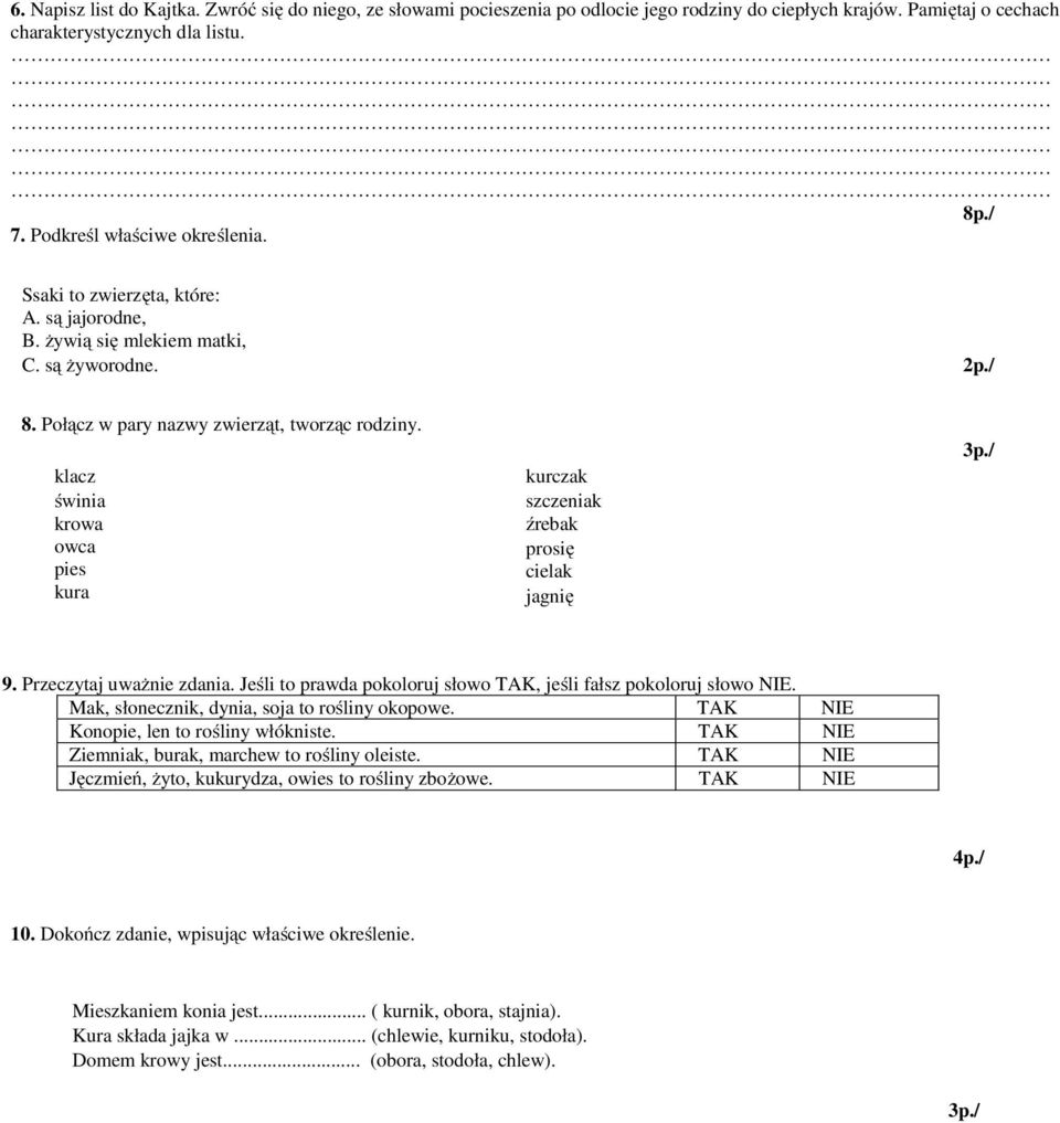 klacz świnia krowa owca pies kura kurczak szczeniak źrebak prosię cielak jagnię 3p./ 9. Przeczytaj uważnie zdania. Jeśli to prawda pokoloruj słowo TAK, jeśli fałsz pokoloruj słowo NIE.
