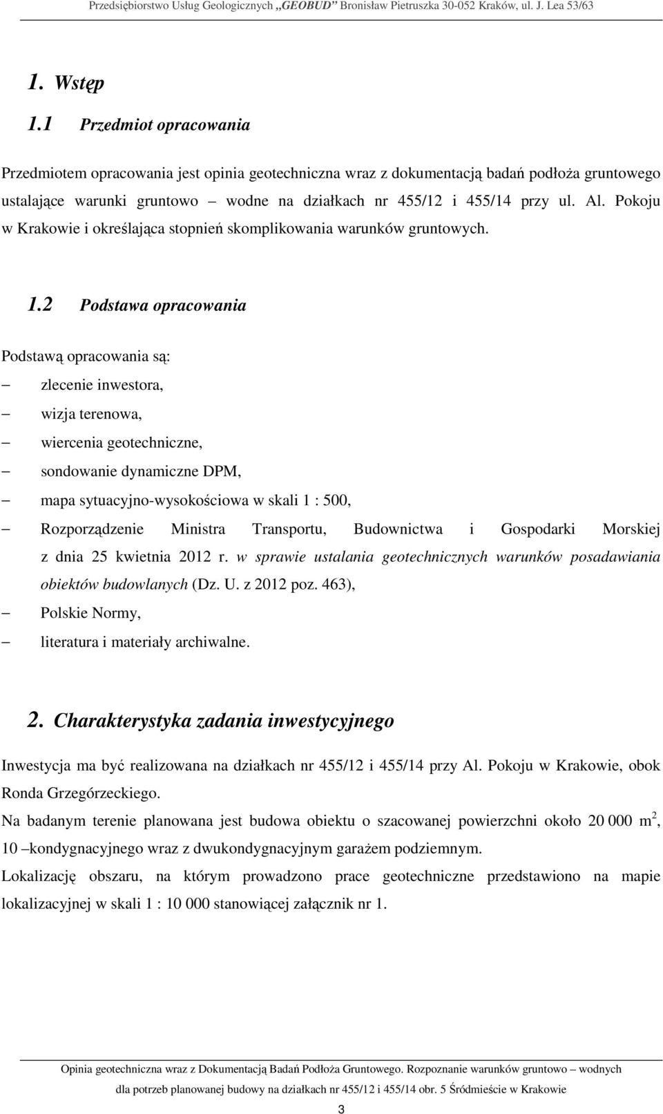 Pokoju w Krakowie i określająca stopnień skomplikowania warunków gruntowych. 1.