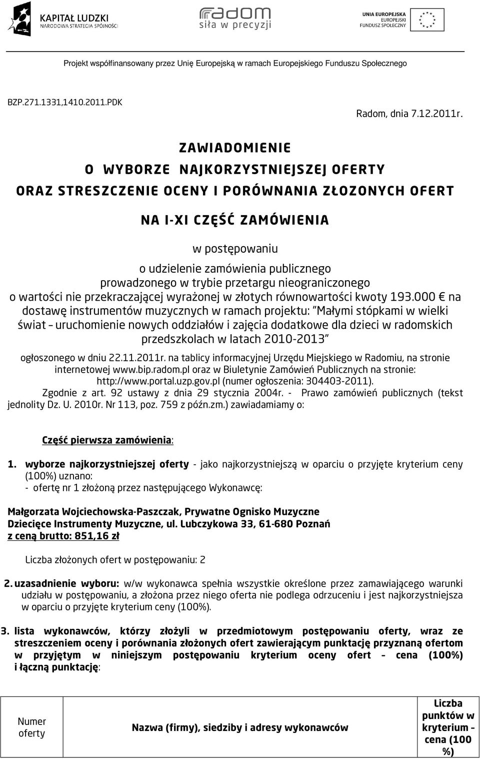 trybie przetargu nieograniczonego o wartości nie przekraczającej wyrażonej w złotych równowartości kwoty 93.