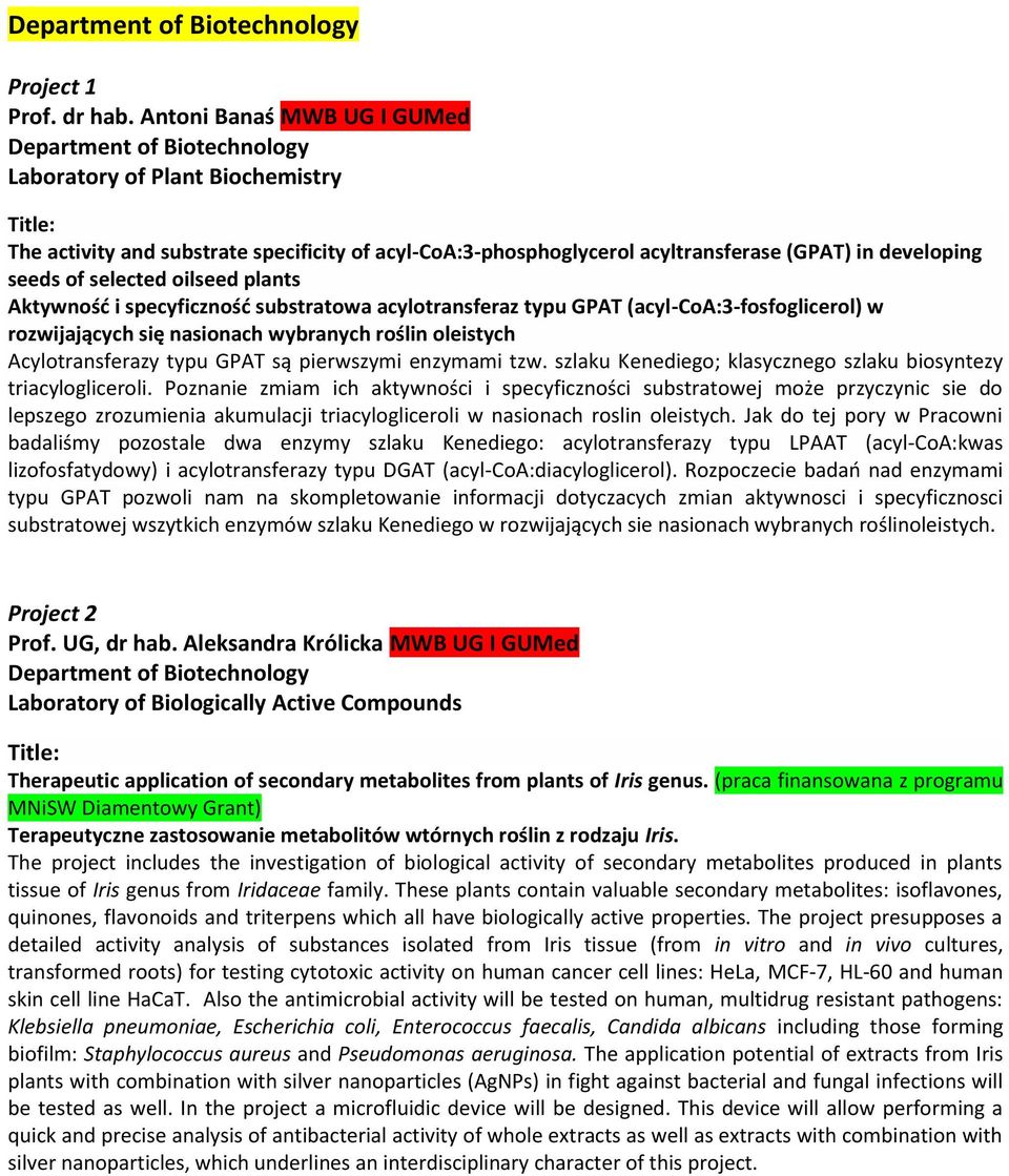 seeds of selected oilseed plants Aktywność i specyficzność substratowa acylotransferaz typu GPAT (acyl-coa:3-fosfoglicerol) w rozwijających się nasionach wybranych roślin oleistych Acylotransferazy