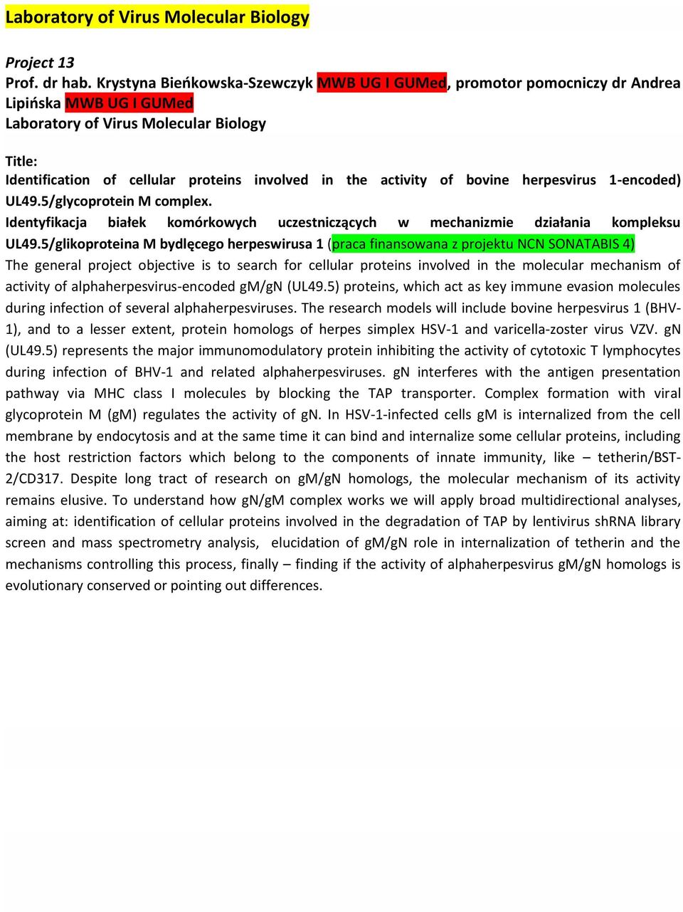 of bovine herpesvirus 1-encoded) UL49.5/glycoprotein M complex. Identyfikacja białek komórkowych uczestniczących w mechanizmie działania kompleksu UL49.