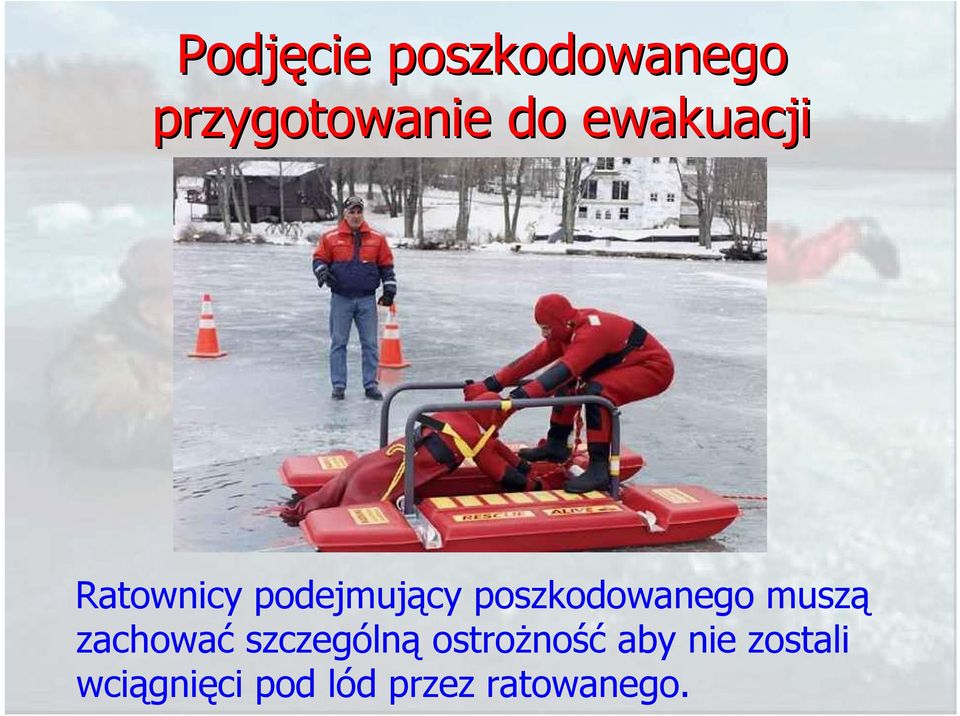 poszkodowanego muszą zachować szczególną