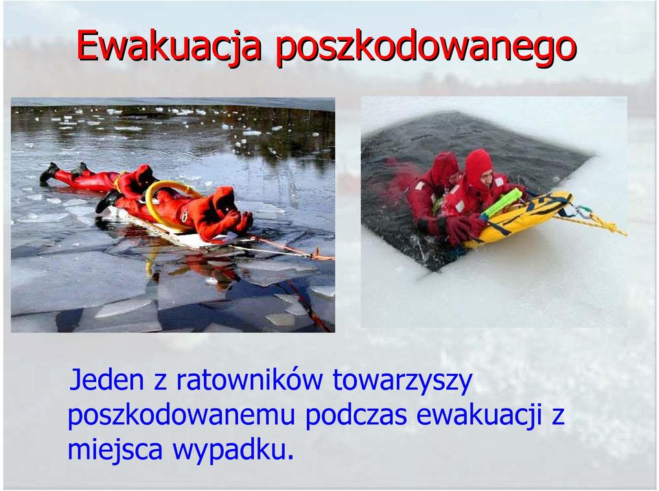towarzyszy poszkodowanemu