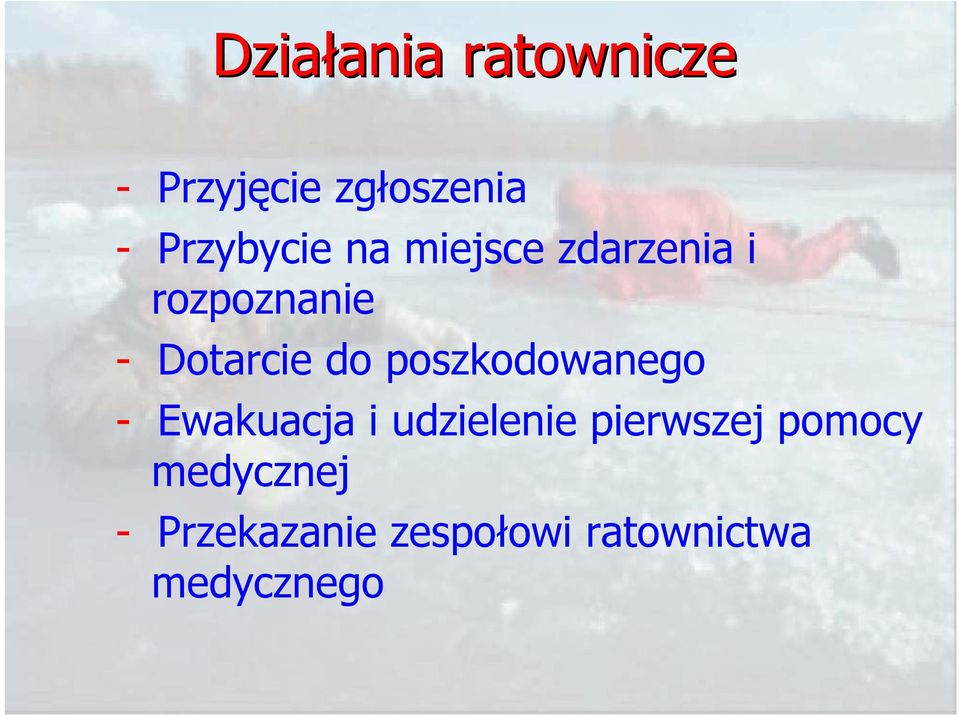 Dotarcie do poszkodowanego - Ewakuacja i udzielenie